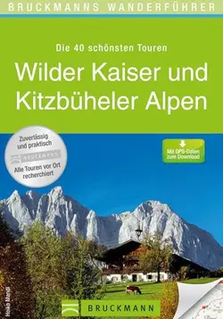 Wilder Kaiser und Kitzbüheler Alpen