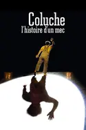 Affiche Coluche, l'histoire d'un mec