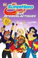 Affiche DC Super Hero Girls : Jeux intergalactiques
