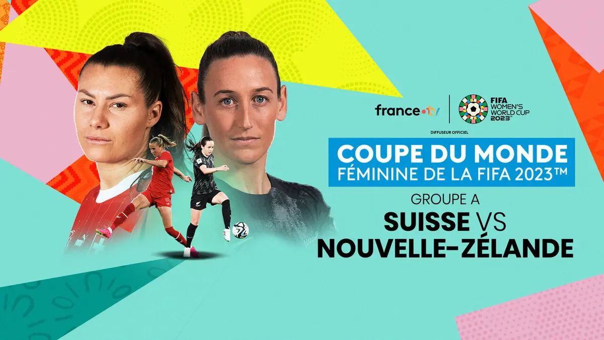 Suisse / Nouvelle-Zélande Football Coupe du monde féminine 2023