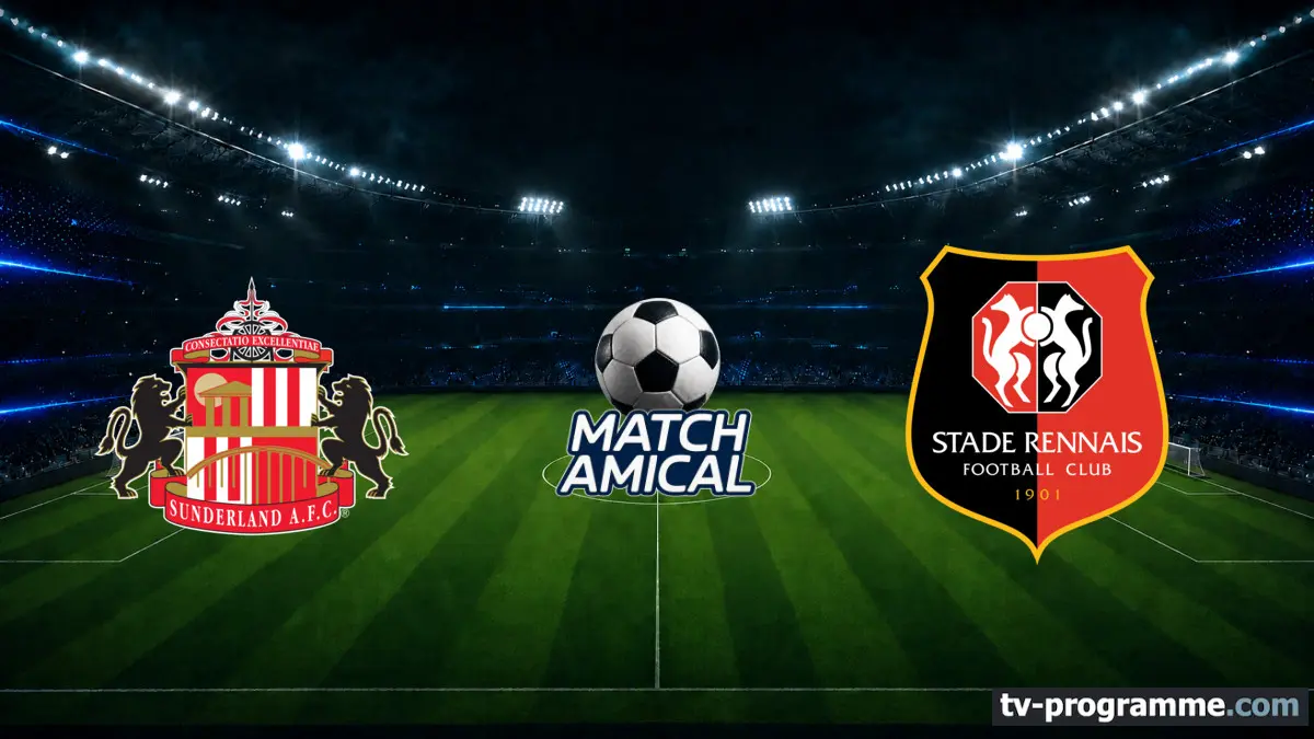 Sunderland / Rennes Football Match amical 2025-2026