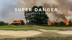 Super danger : quand les éléments se déchaînent E05