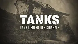 Tanks, dans l'enfer des combats