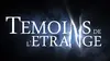 Témoins de l'étrange