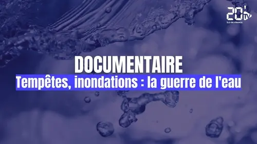 Tempêtes, inondations : la guerre de l'eau