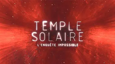 Temple solaire, l'enquête impossible Les origines
