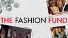 The Fashion Fund : des créateurs en vogue