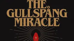 The Gullspang Miracle