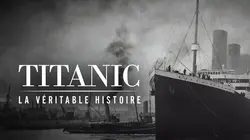 Sur Toute L'Histoire à 21h43 : Titanic : la véritable histoire