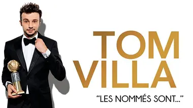 Tom Villa : Les nommés sont…