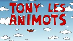 Tony les animots S03E10 Surprise