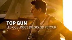 Top Gun : les coulisses du grand retour