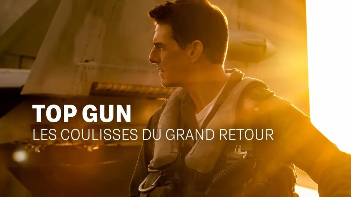 Top Gun : les coulisses du grand retour