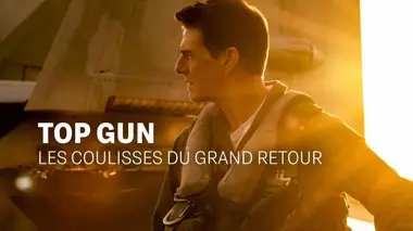 Top Gun : les coulisses du grand retour