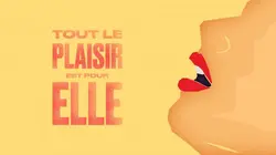 Tout le plaisir est pour... elle !