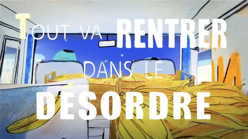 Casting Tout va rentrer dans le désordre