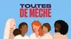 2021 • Toutes de mèche