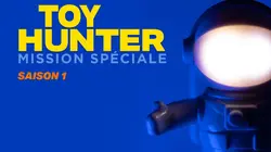 Toy Hunters : Mission spéciale