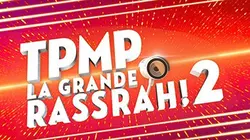 TPMP La grande rassrah ! 2