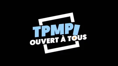 TPMP ouvert à tous !