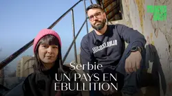 Tracks East  Serbie, un pays en ébullition