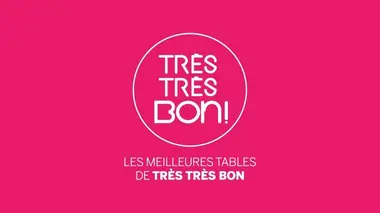 Les meilleures tables de Très très bon