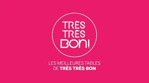 Très très bon Les meilleures tables de Très très bon
