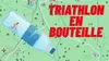 Triathlon en bouteille