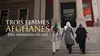 Trois femmes afghanes, des résistantes en exil