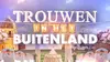 Trouwen in het Buitenland