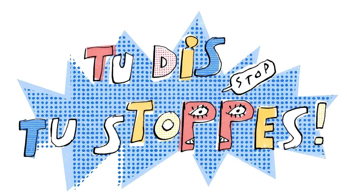 Tu dis, tu stoppes !