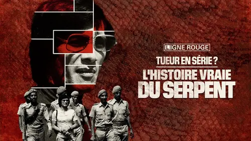 Tueur en série ? L'histoire vraie du Serpent