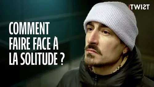 Casting Twist Comment faire face à la solitude ?