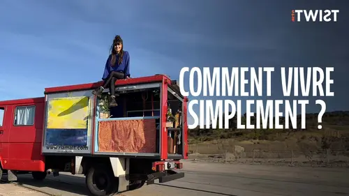 Twist Comment vivre simplement ?