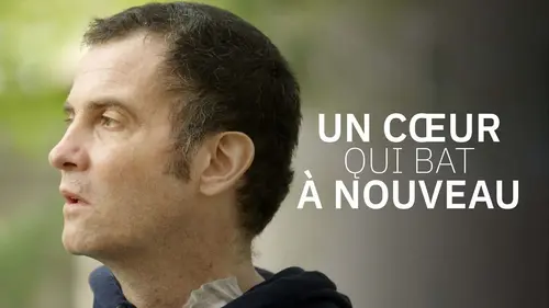 Un coeur qui bat à nouveau