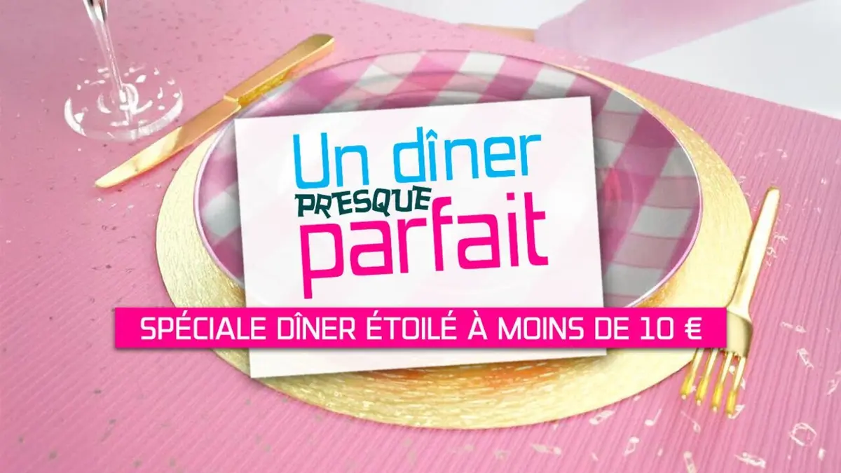 Un dîner presque parfait