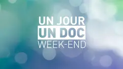 Un jour, un doc week-end