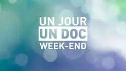 Un jour, un doc week-end