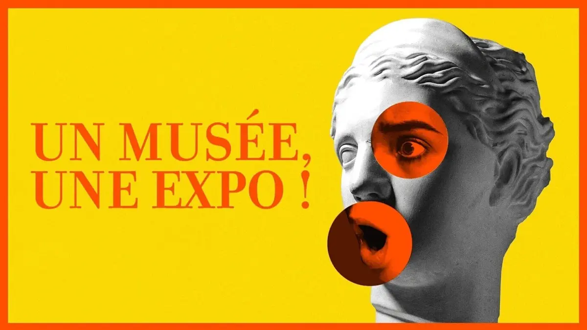 Un musée, une expo !