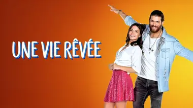 Une vie rêvée