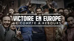 Victoire en Europe : le compte à rebours