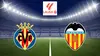 Villarreal / Valence Football Liga 2025-2026