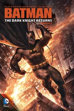 Batman : The Dark Knight Returns - Partie 2