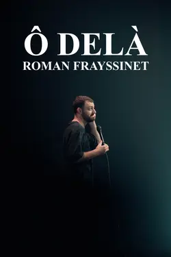 Roman Frayssinet : Ô delà