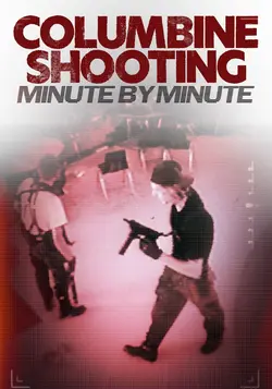 Fusillade de Columbine : minute par minute