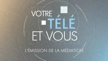 Votre télé et vous