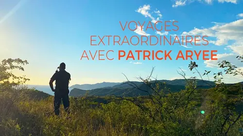 Épisodes de Voyages extraordinaires avec Patrick Aryee