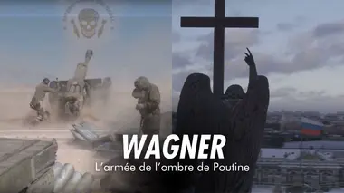Wagner, l'armée de l'ombre de Poutine