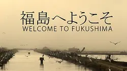 Visuel de Welcome to Fukushima