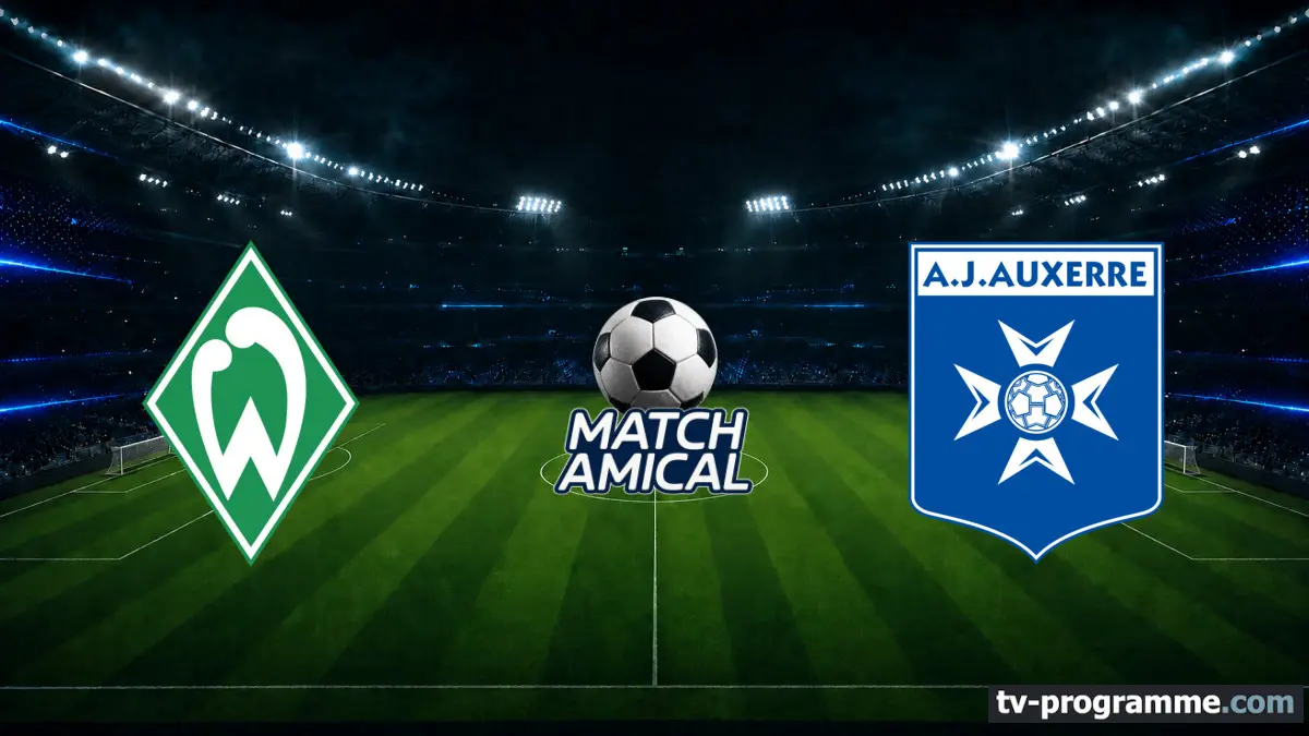 Werder Brême / Auxerre Football Match amical 2026